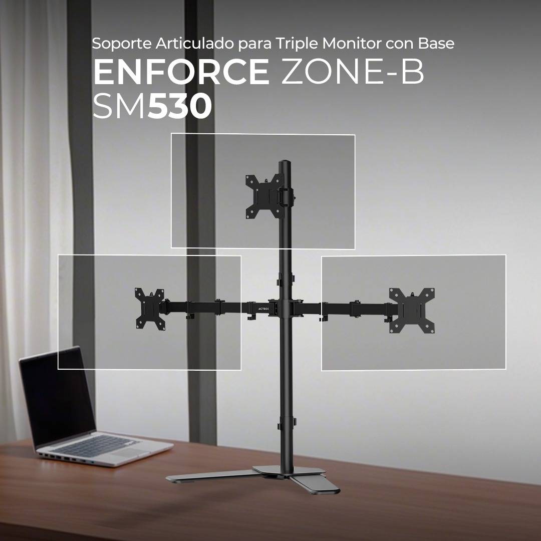 SOPORTE TRES MONITORES ENFORCE ZONE-B SM530  ACTECK SOPORTE CON BASE ARTICULADO PARA TRES MONITORES