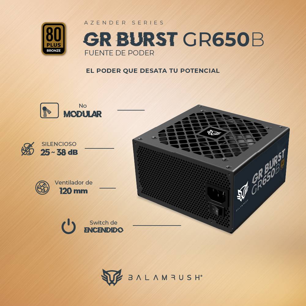 FUENTE DE PODER 650W 80 PLUS BRONCE BALAM RUSH  GR BURST GR650B LEGEND SERIES.