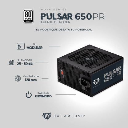 FUENTE DE PODER 650W 80 PLUS WHITE BALAM RUSH  PULSAR 650PR NOVA SERIES