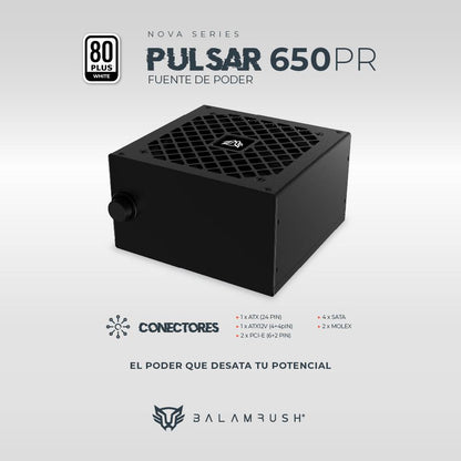 FUENTE DE PODER 650W 80 PLUS WHITE BALAM RUSH  PULSAR 650PR NOVA SERIES